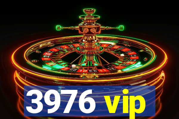 3976 vip